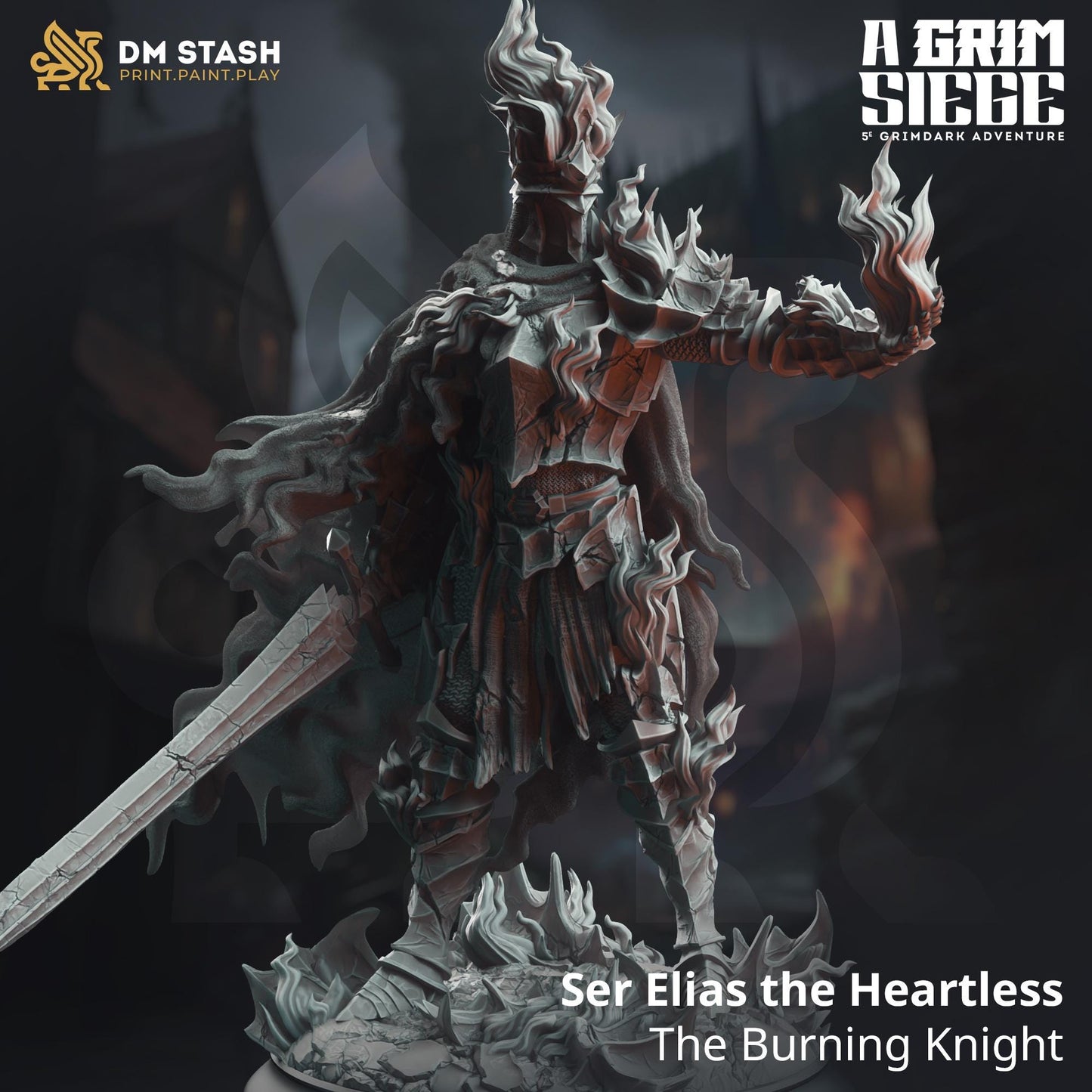 Ser Elias the Heartless - The Burning Knight | A Grim Siege | DM STASH | High Quality Resin