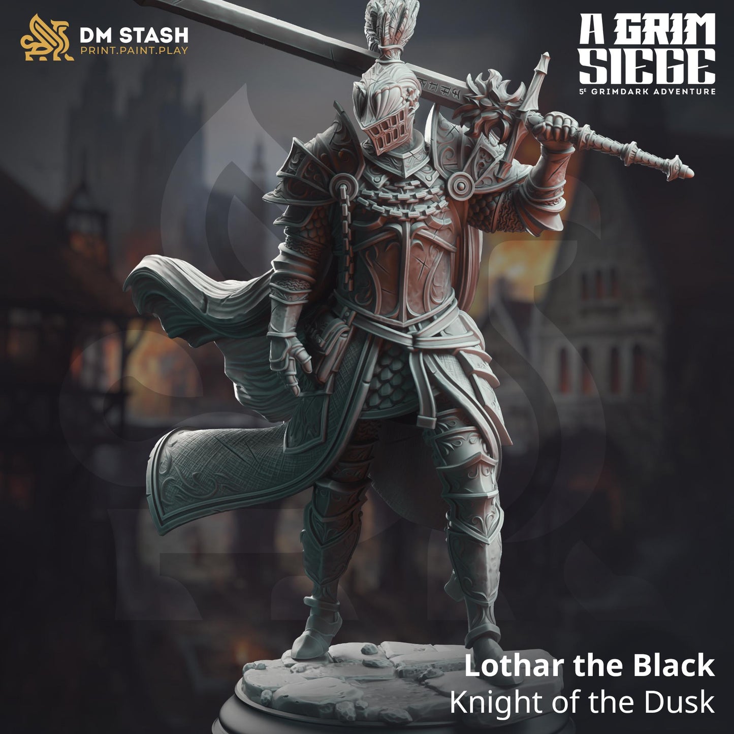 Lothar the Black - Knight of the Dusk | A Grim Siege | DM STASH | High Quality Resin | Paladin, Sword, Helmet, Helm, Armor, Cape, Chains