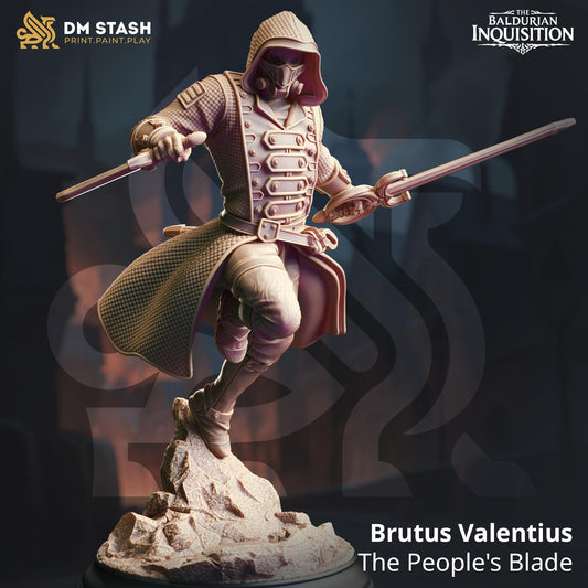 Brutus Valentius - The People's Blade | The Baldurian Inquisition | DM STASH | High Quality Resin