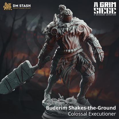 Buderim Shakes-the-Ground - Colossal Executioner | A Grim Siege | DM STASH | High Quality Resin | Barbarian, Knight, Armor, Chainmail