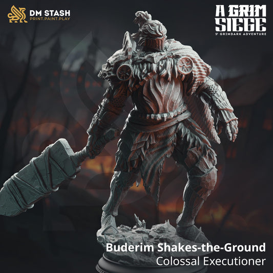 Buderim Shakes-the-Ground - Colossal Executioner | A Grim Siege | DM STASH | High Quality Resin | Barbarian, Knight, Armor, Chainmail