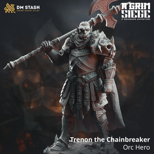 Trenon the Chainbreaker - Orc Hero | A Grim Siege | DM STASH | High Quality Resin